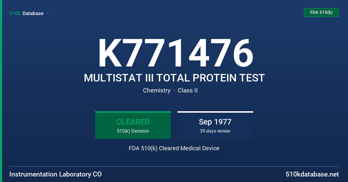 K771476 MULTISTAT III TOTAL PROTEIN TEST FDA 510(k) Cleared Medical Device