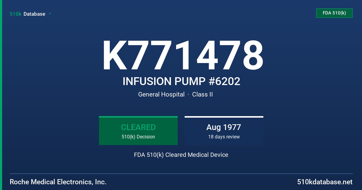K771478 INFUSION PUMP #6202 FDA 510(k) Cleared Medical Device