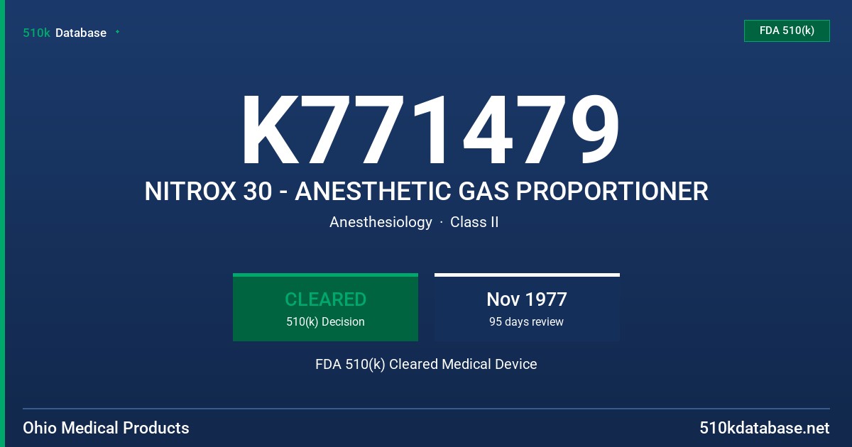 K771479 NITROX 30 - ANESTHETIC GAS PROPORTIONER FDA 510(k) Cleared Medical Device