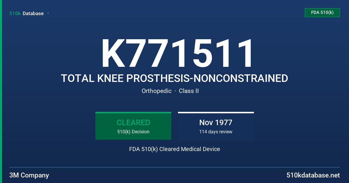 K771511 TOTAL KNEE PROSTHESIS-NONCONSTRAINED FDA 510(k) Cleared Medical Device
