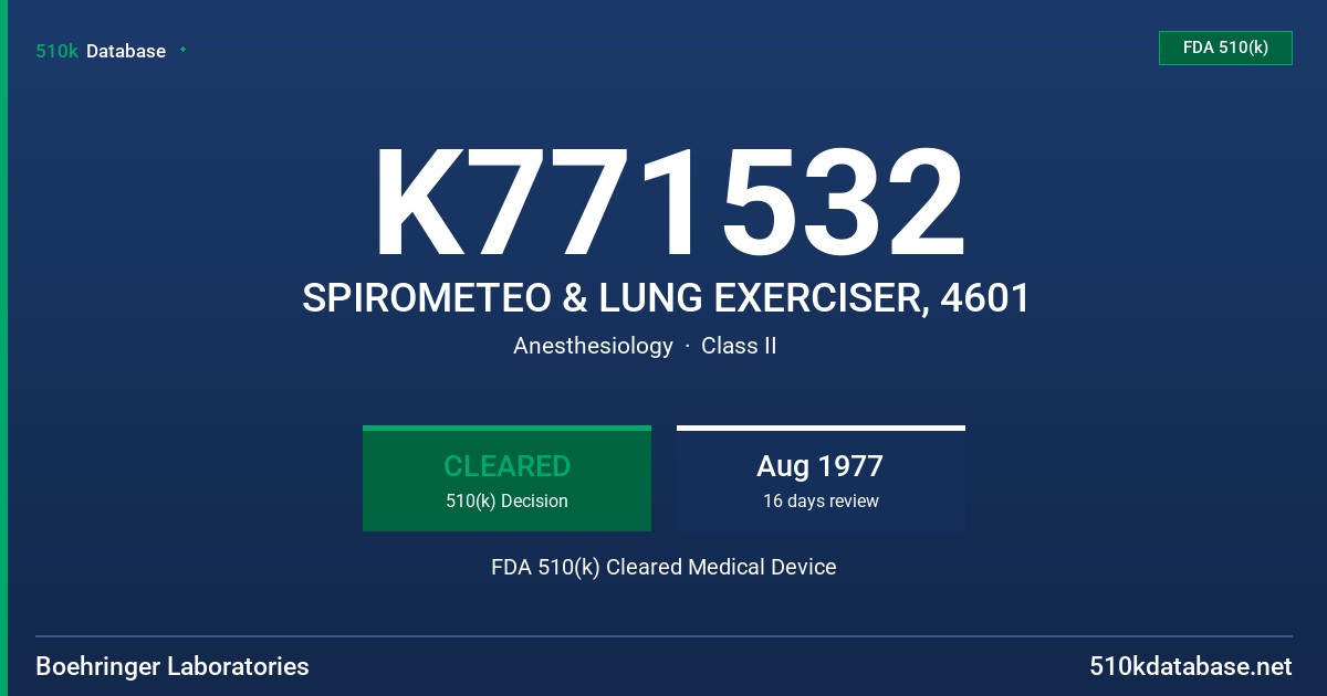 K771532 SPIROMETEO & LUNG EXERCISER, 4601 FDA 510(k) Cleared Medical Device