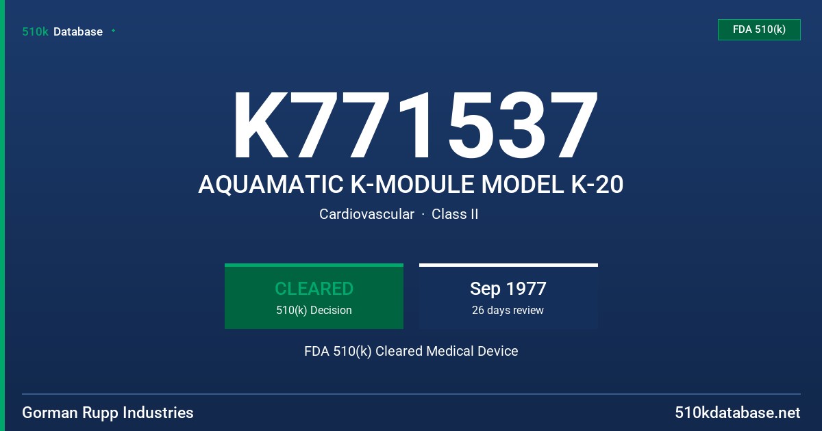 K771537 AQUAMATIC K-MODULE MODEL K-20 FDA 510(k) Cleared Medical Device