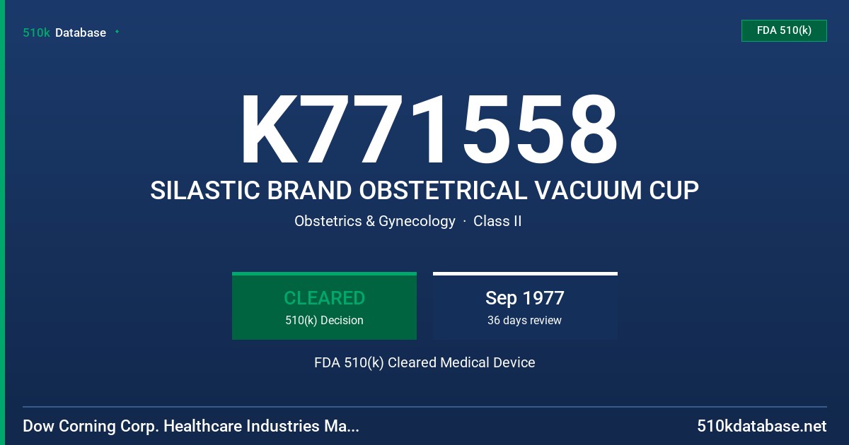 K771558 SILASTIC BRAND OBSTETRICAL VACUUM CUP FDA 510(k) Cleared Medical Device