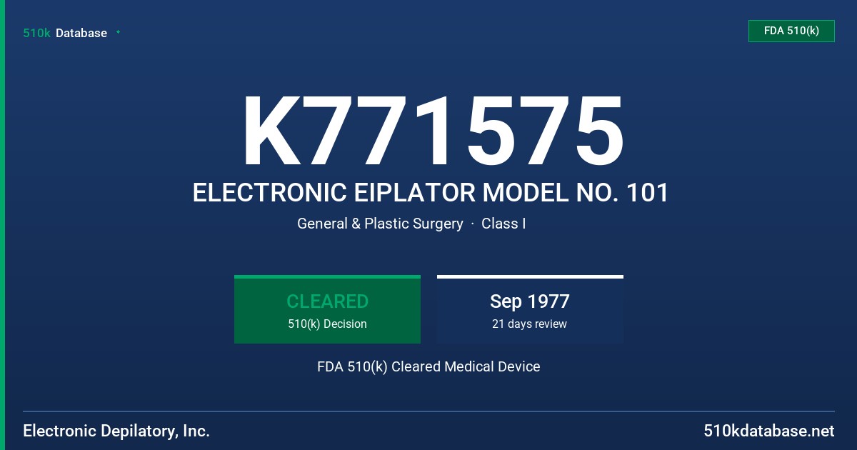 K771575 ELECTRONIC EIPLATOR MODEL NO. 101 FDA 510(k) Cleared Medical Device