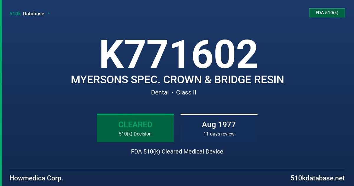 K771602 MYERSONS SPEC. CROWN & BRIDGE RESIN FDA 510(k) Cleared Medical Device
