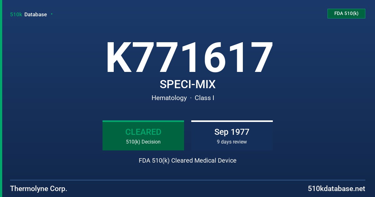 K771617 SPECI-MIX FDA 510(k) Cleared Medical Device