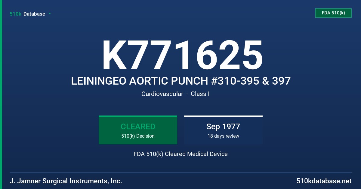 K771625 LEININGEO AORTIC PUNCH #310-395 & 397 FDA 510(k) Cleared Medical Device