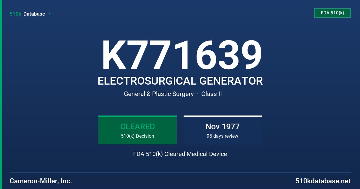 K771639 ELECTROSURGICAL GENERATOR FDA 510(k) Cleared Medical Device