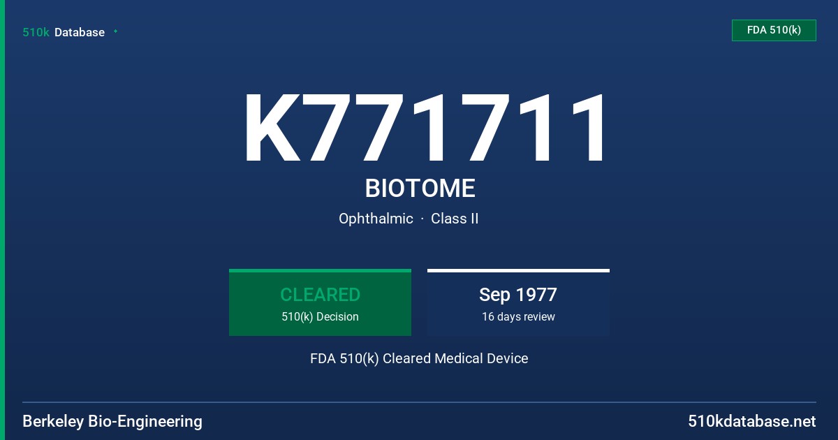 K771711 BIOTOME FDA 510(k) Cleared Medical Device