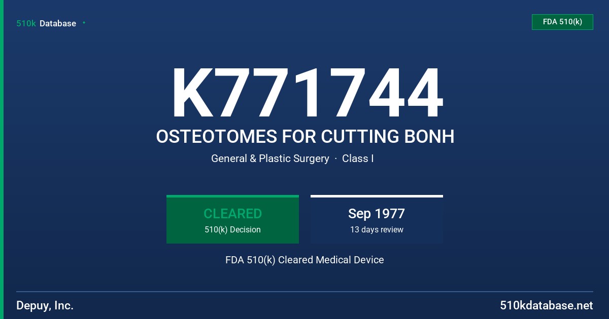 K771744 OSTEOTOMES FOR CUTTING BONH FDA 510(k) Cleared Medical Device