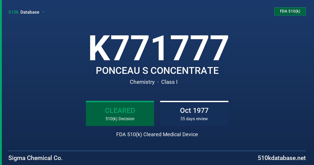 K771777 PONCEAU S CONCENTRATE FDA 510(k) Cleared Medical Device
