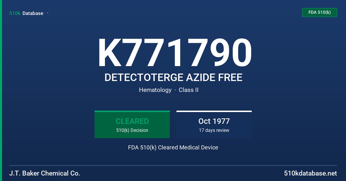 K771790 DETECTOTERGE AZIDE FREE FDA 510(k) Cleared Medical Device