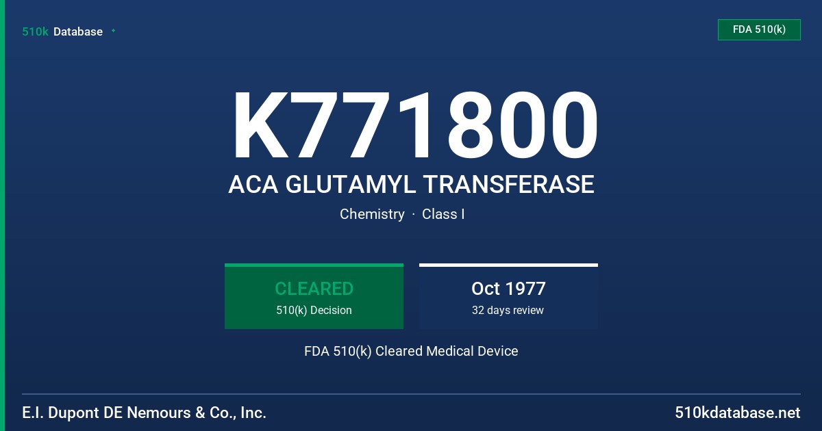 K771800 ACA GLUTAMYL TRANSFERASE FDA 510(k) Cleared Medical Device