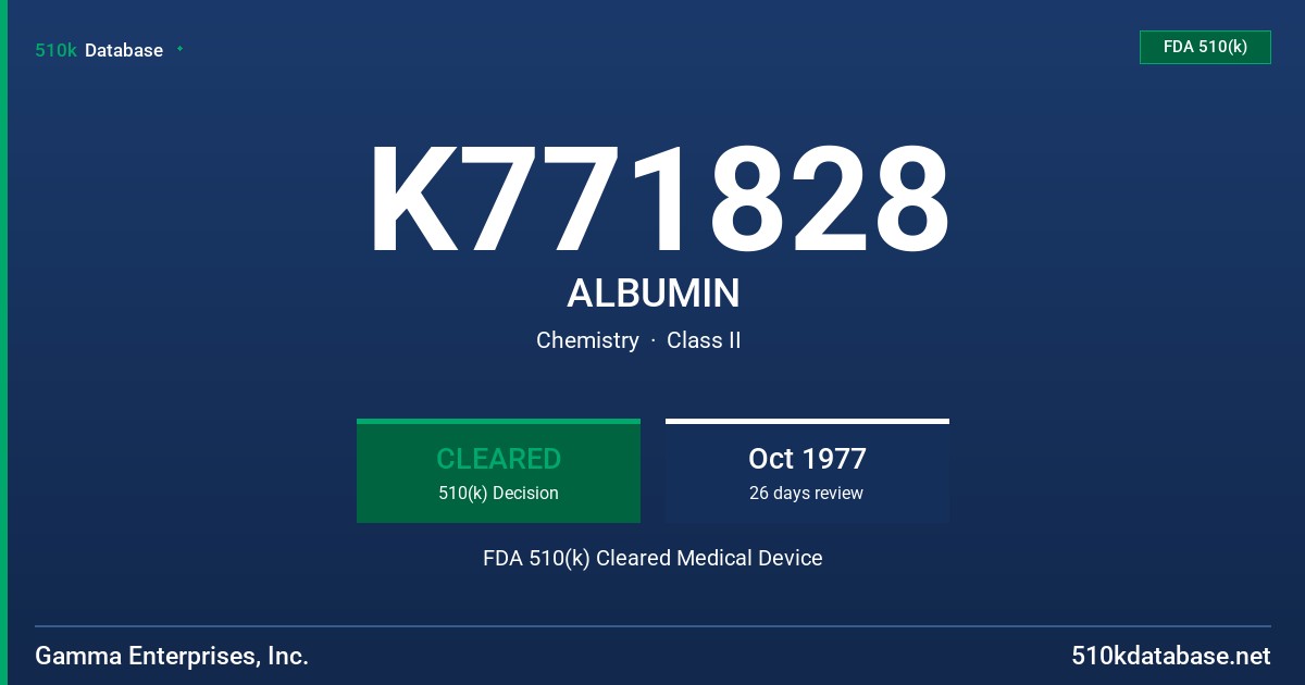K771828 ALBUMIN FDA 510(k) Cleared Medical Device