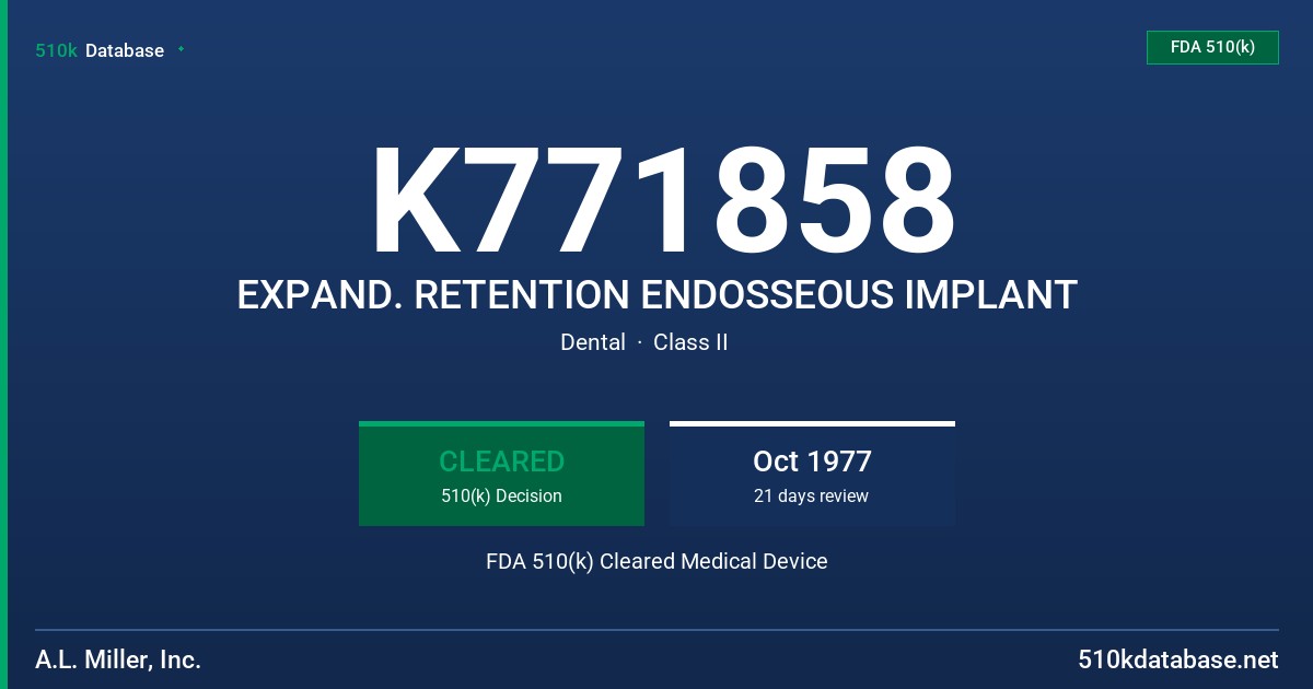 K771858 EXPAND. RETENTION ENDOSSEOUS IMPLANT FDA 510(k) Cleared Medical Device