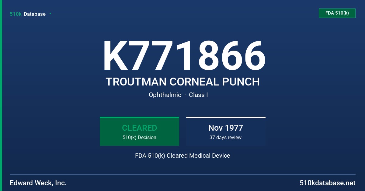 K771866 TROUTMAN CORNEAL PUNCH FDA 510(k) Cleared Medical Device
