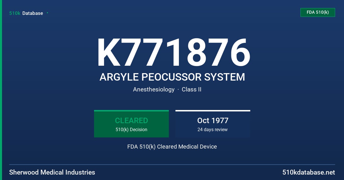 K771876 ARGYLE PEOCUSSOR SYSTEM FDA 510(k) Cleared Medical Device