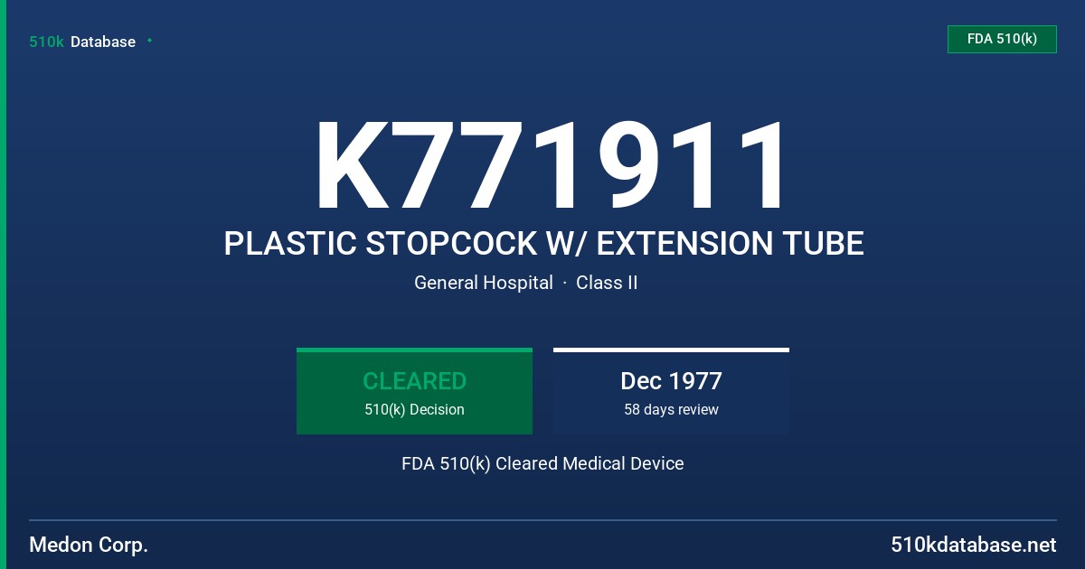 K771911 PLASTIC STOPCOCK W/ EXTENSION TUBE FDA 510(k) Cleared Medical Device