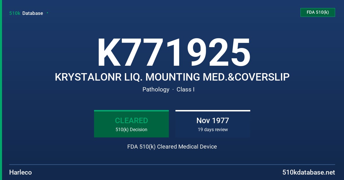 K771925 KRYSTALONR LIQ. MOUNTING MED.&COVERSLIP FDA 510(k) Cleared Medical Device