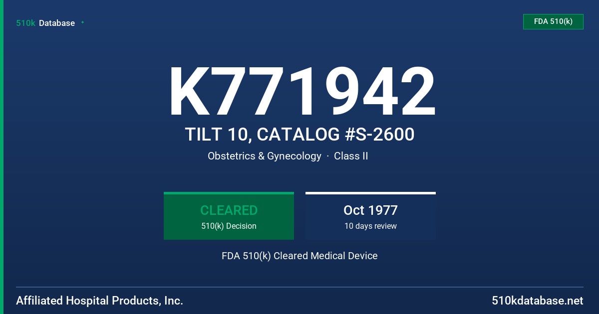 K771942 TILT 10, CATALOG #S-2600 FDA 510(k) Cleared Medical Device