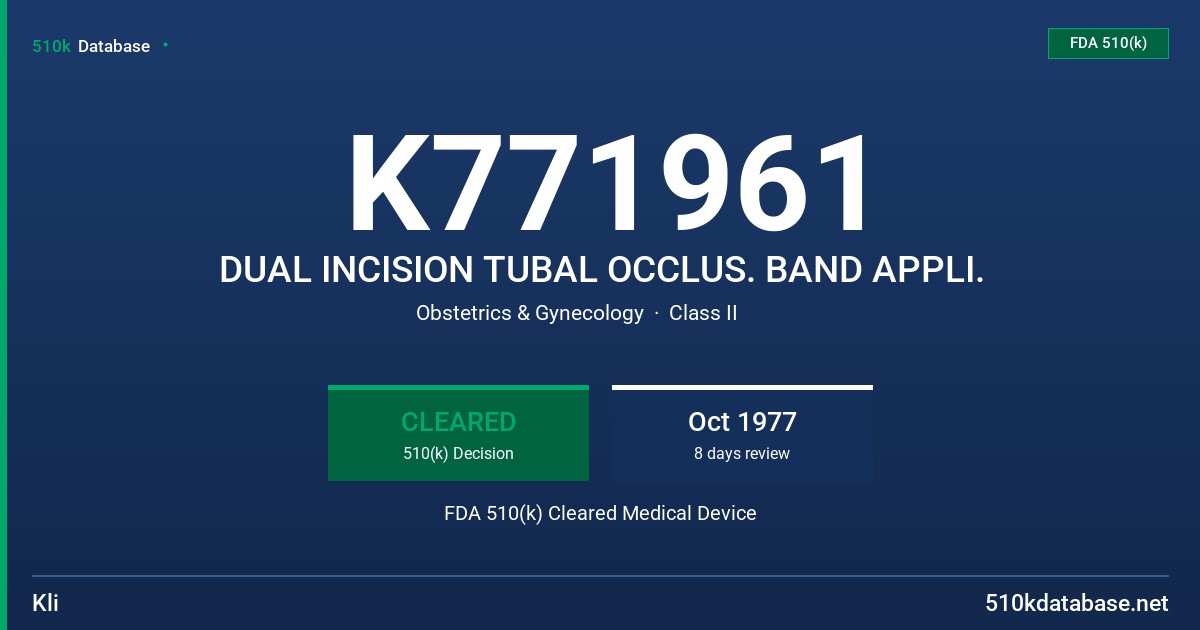 K771961 DUAL INCISION TUBAL OCCLUS. BAND APPLI. FDA 510(k) Cleared Medical Device