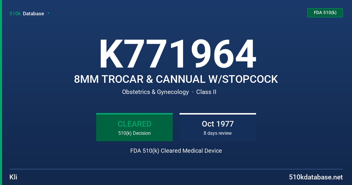 K771964 8MM TROCAR & CANNUAL W/STOPCOCK FDA 510(k) Cleared Medical Device