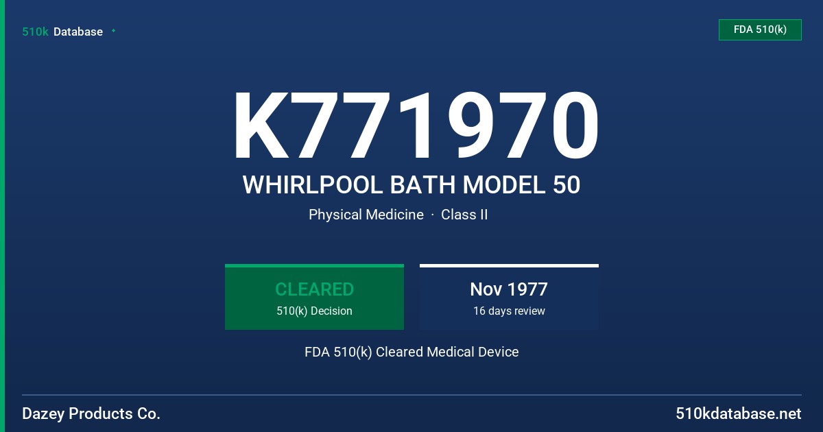 K771970 WHIRLPOOL BATH MODEL 50 FDA 510(k) Cleared Medical Device