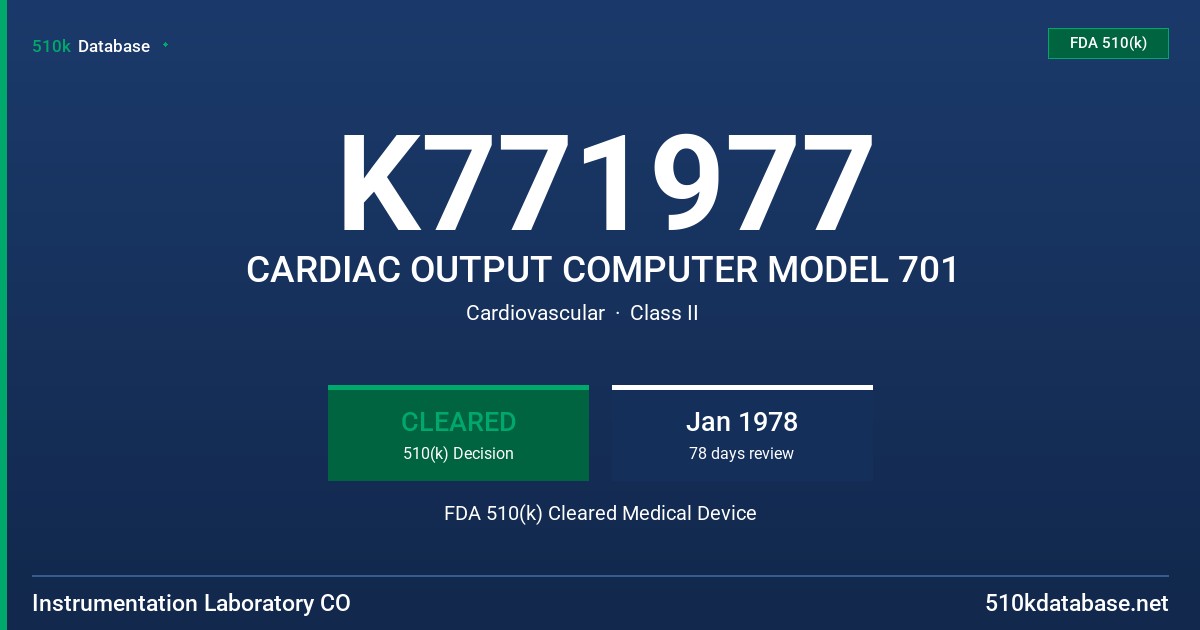 K771977 CARDIAC OUTPUT COMPUTER MODEL 701 FDA 510(k) Cleared Medical Device