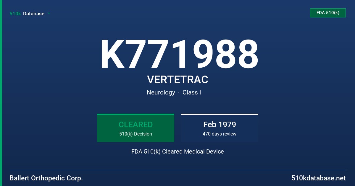 K771988 VERTETRAC FDA 510(k) Cleared Medical Device