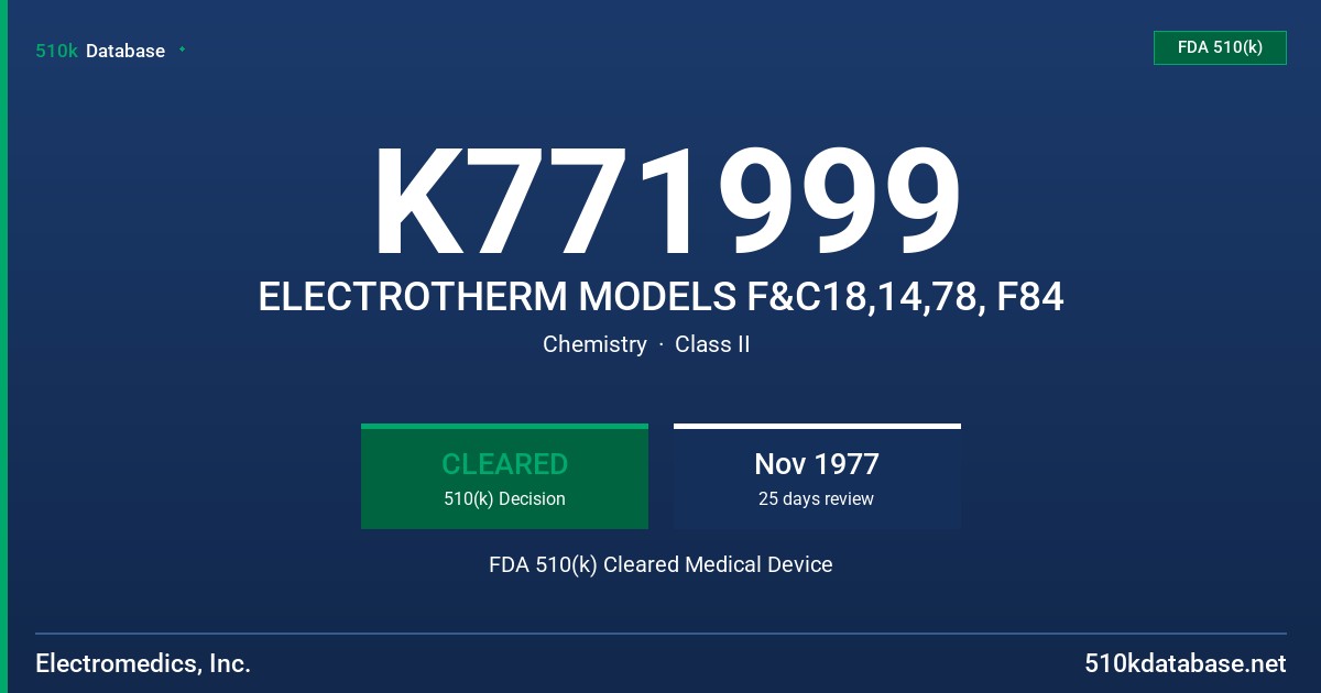 K771999 ELECTROTHERM MODELS F&C18,14,78, F84 FDA 510(k) Cleared Medical Device