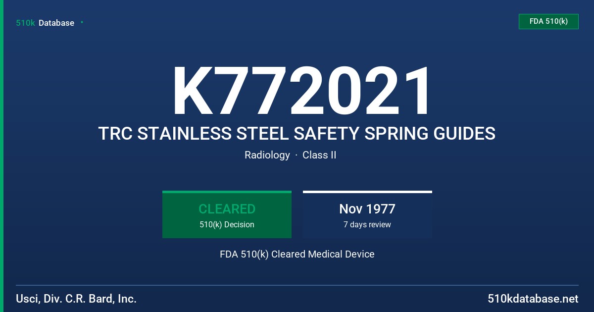 K772021 TRC STAINLESS STEEL SAFETY SPRING GUIDES FDA 510(k) Cleared Medical Device