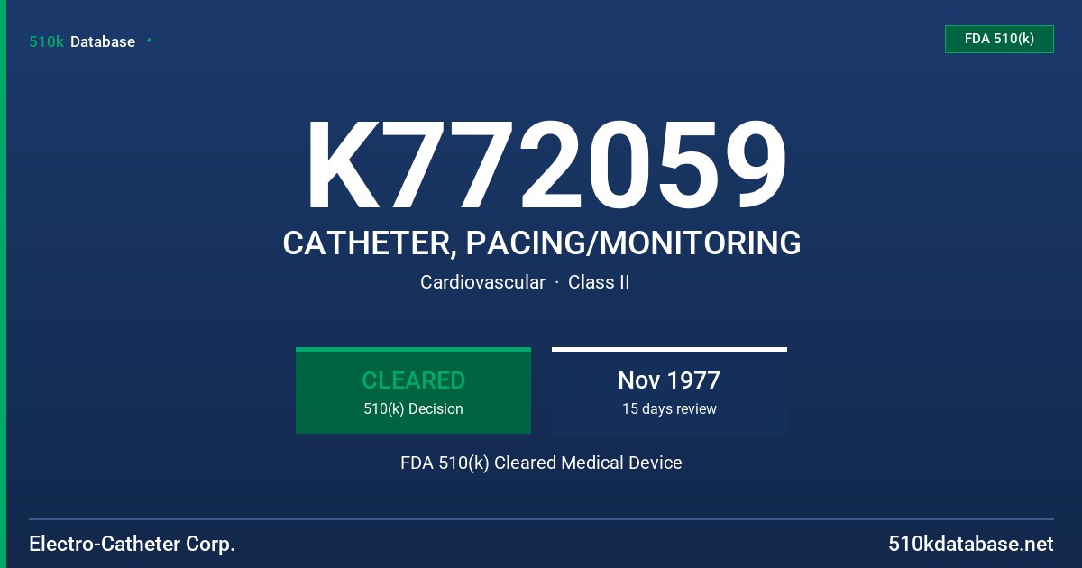 K772059 CATHETER, PACING/MONITORING FDA 510(k) Cleared Medical Device