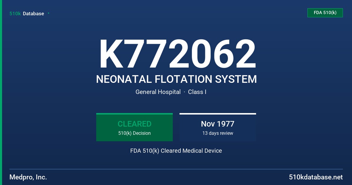 K772062 NEONATAL FLOTATION SYSTEM FDA 510(k) Cleared Medical Device