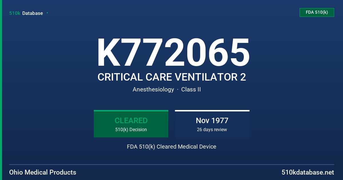 K772065 CRITICAL CARE VENTILATOR 2 FDA 510(k) Cleared Medical Device