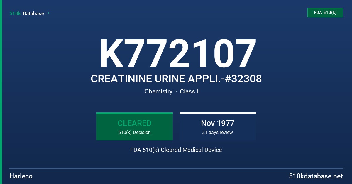 K772107 CREATININE URINE APPLI.-#32308 FDA 510(k) Cleared Medical Device