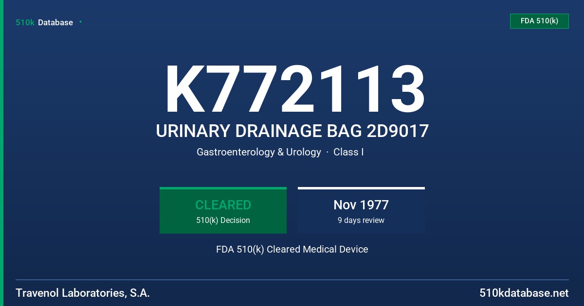 K772113 URINARY DRAINAGE BAG 2D9017 FDA 510(k) Cleared Medical Device