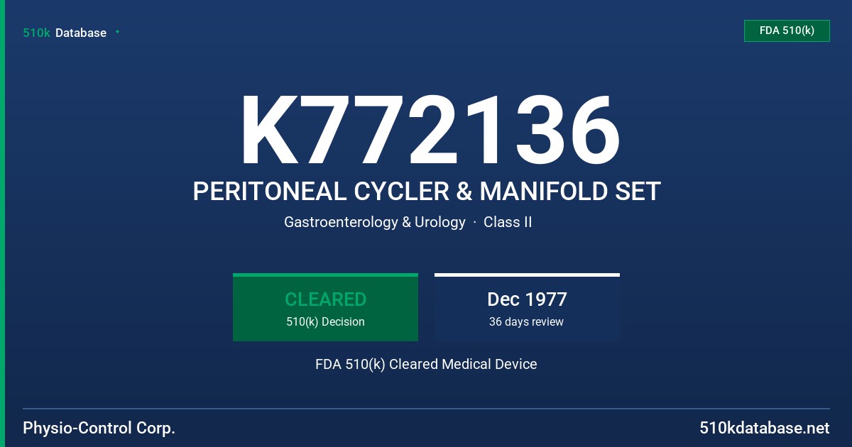 K772136 PERITONEAL CYCLER & MANIFOLD SET FDA 510(k) Cleared Medical Device