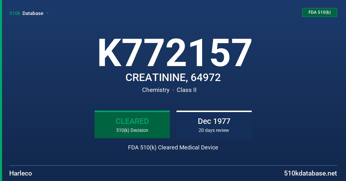K772157 CREATININE, 64972 FDA 510(k) Cleared Medical Device