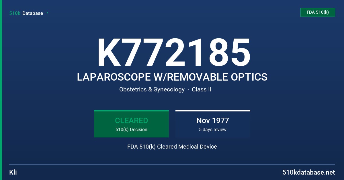 K772185 LAPAROSCOPE W/REMOVABLE OPTICS FDA 510(k) Cleared Medical Device