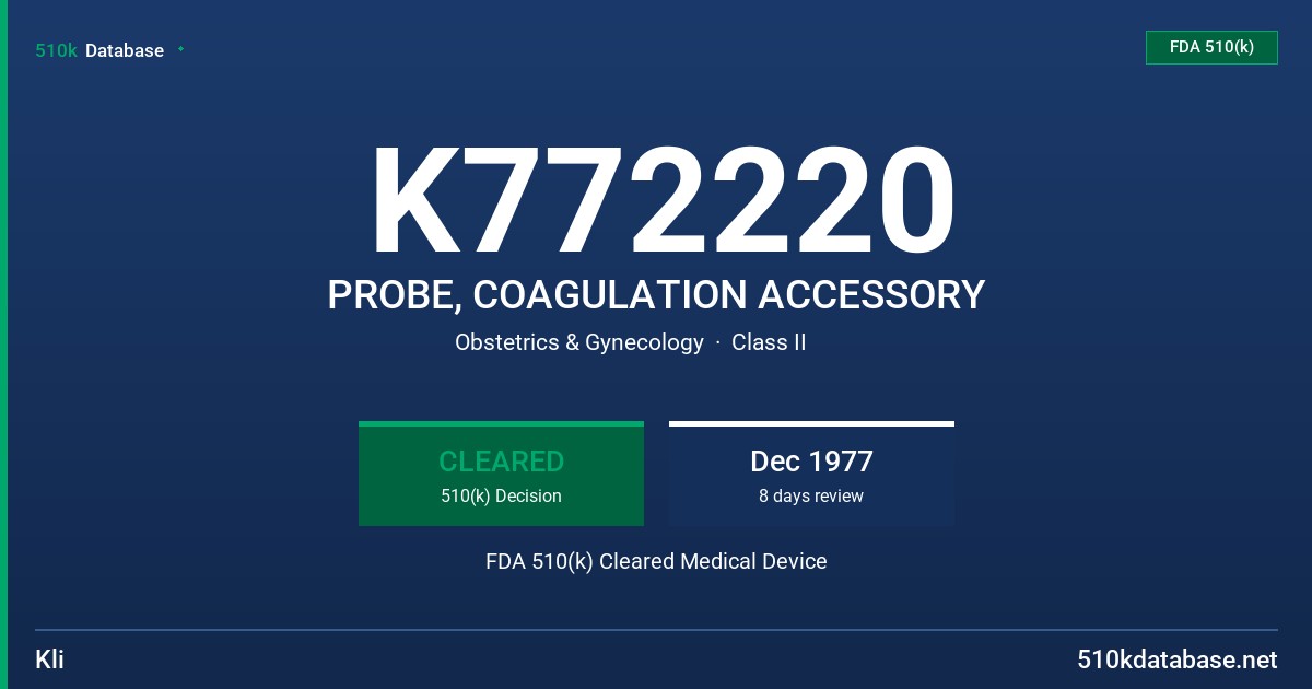K772220 PROBE, COAGULATION ACCESSORY FDA 510(k) Cleared Medical Device