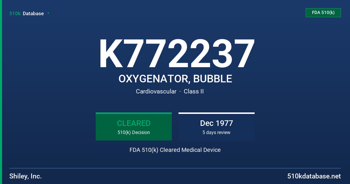 K772237 OXYGENATOR, BUBBLE FDA 510(k) Cleared Medical Device