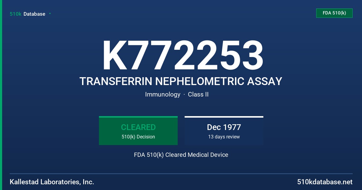 K772253 TRANSFERRIN NEPHELOMETRIC ASSAY FDA 510(k) Cleared Medical Device
