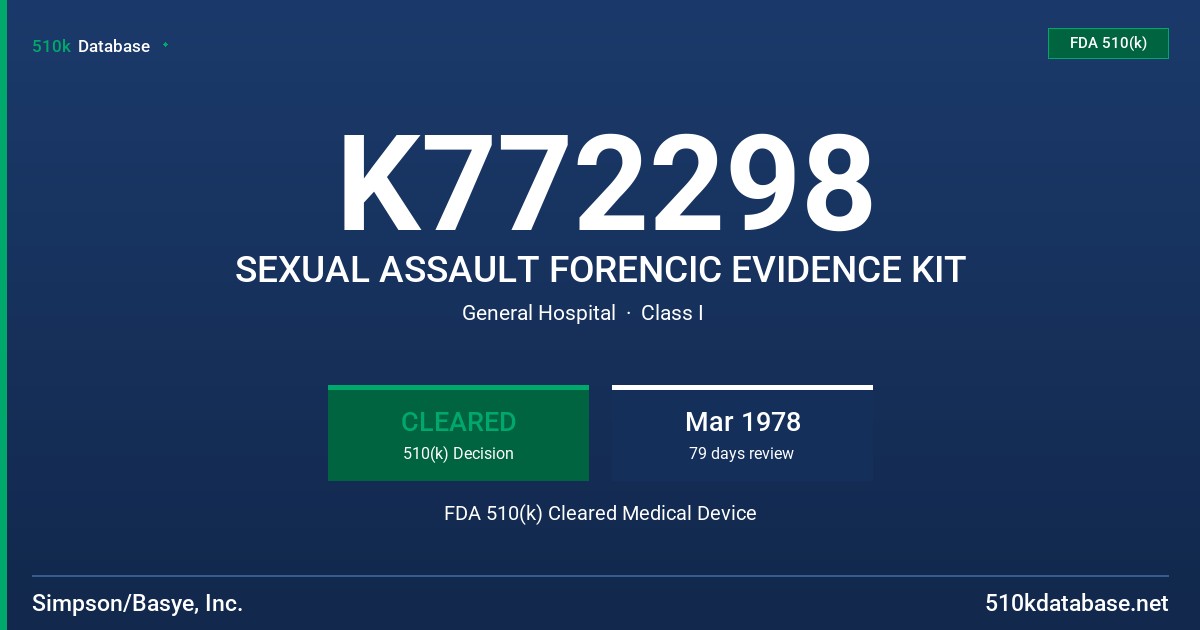 K772298 SEXUAL ASSAULT FORENCIC EVIDENCE KIT FDA 510(k) Cleared Medical Device
