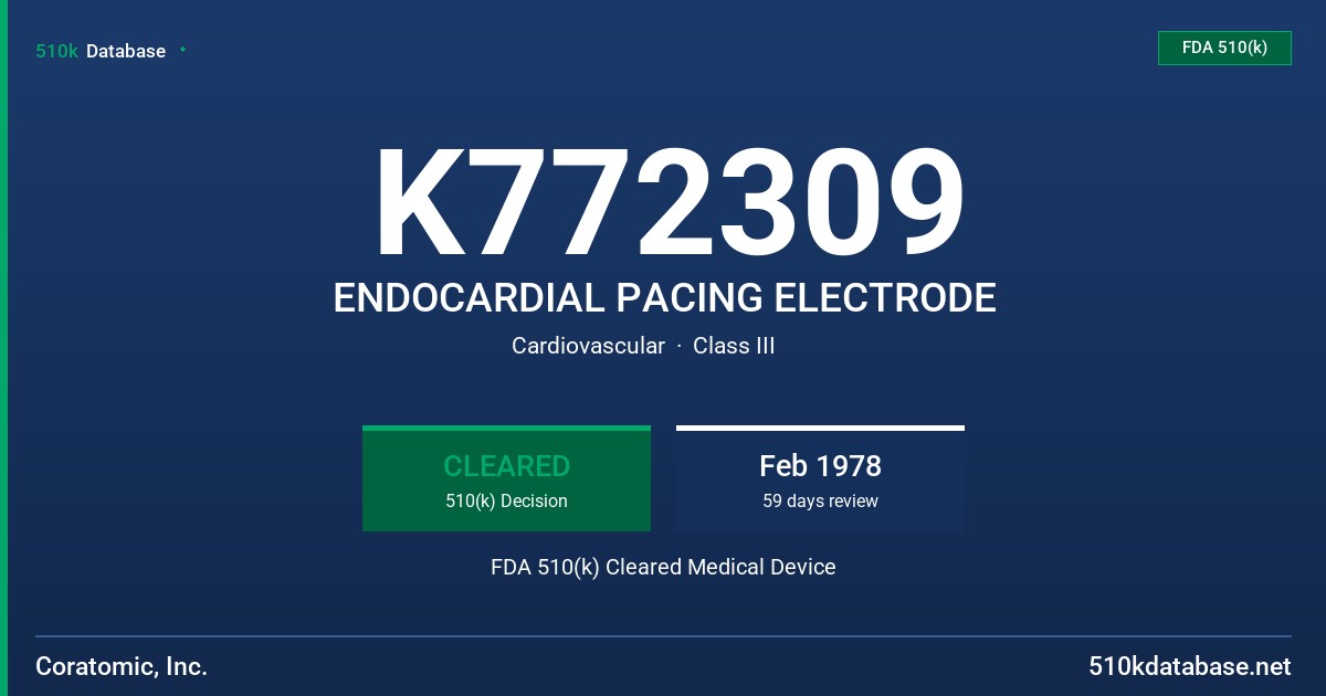 K772309 ENDOCARDIAL PACING ELECTRODE FDA 510(k) Cleared Medical Device