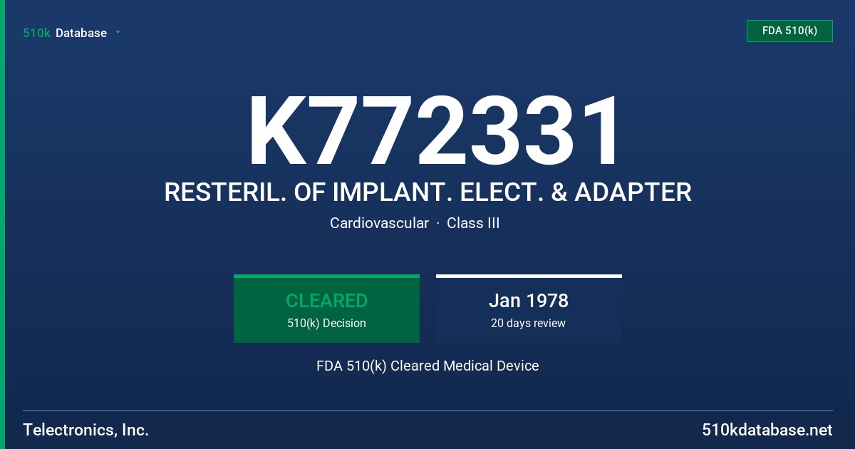 K772331 RESTERIL. OF IMPLANT. ELECT. & ADAPTER FDA 510(k) Cleared Medical Device