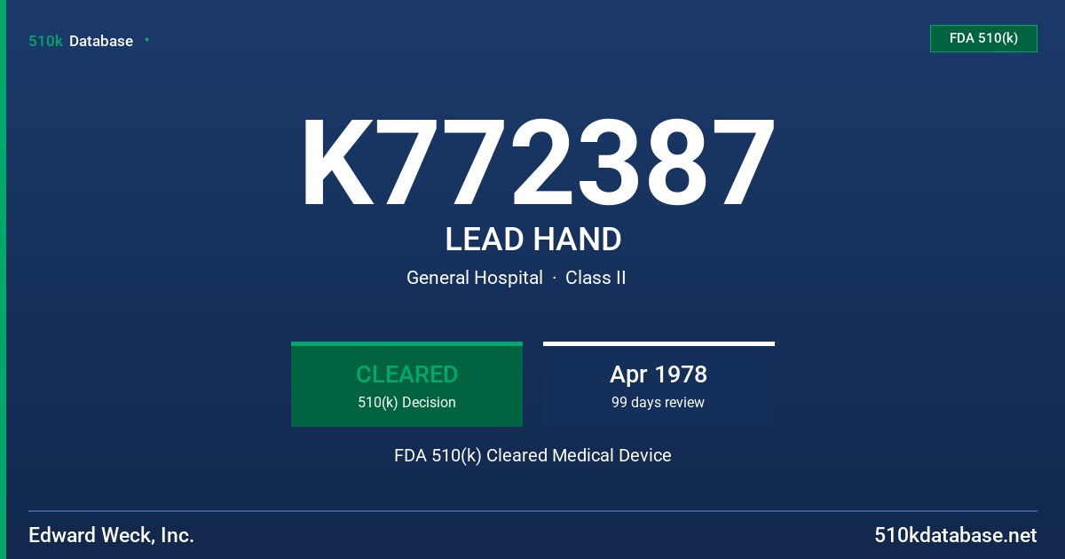 K772387 LEAD HAND FDA 510(k) Cleared Medical Device