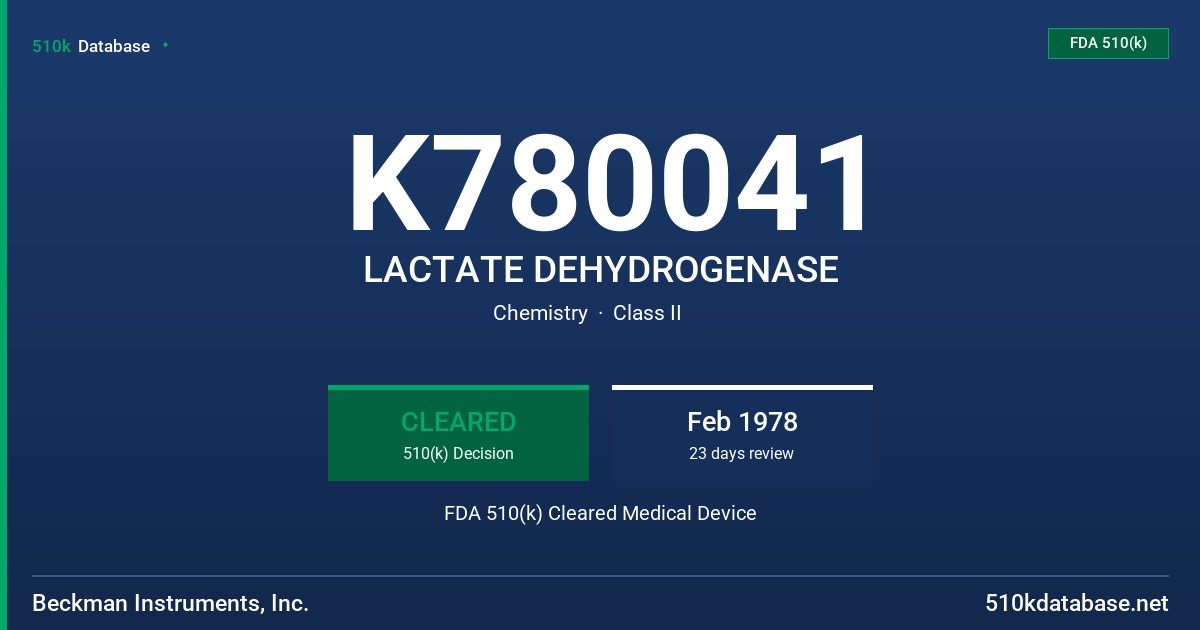 K780041 LACTATE DEHYDROGENASE FDA 510(k) Cleared Medical Device