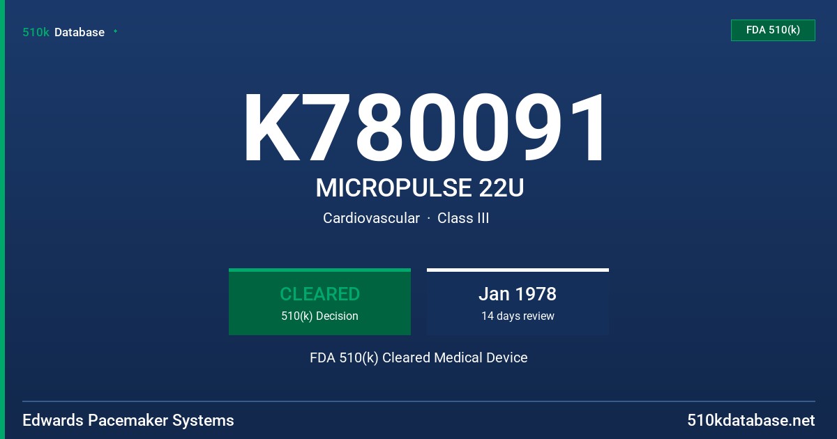 K780091 MICROPULSE 22U FDA 510(k) Cleared Medical Device