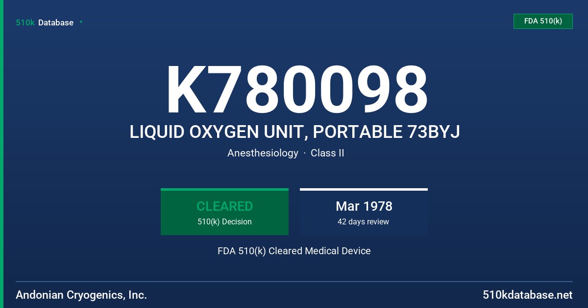 K780098 LIQUID OXYGEN UNIT, PORTABLE 73BYJ FDA 510(k) Cleared Medical Device