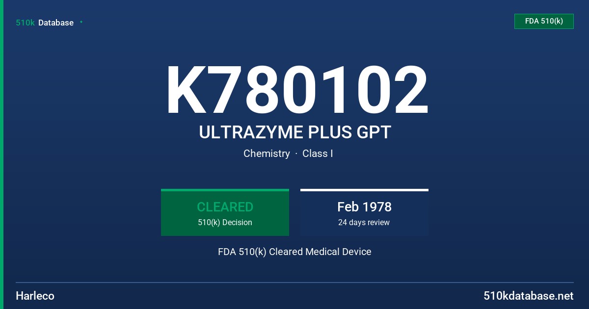 K780102 ULTRAZYME PLUS GPT FDA 510(k) Cleared Medical Device